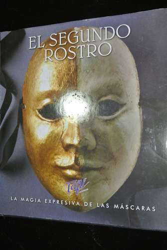 El Segundo Rostro Magia Expresiva Máscaras Psiquiatria Arte