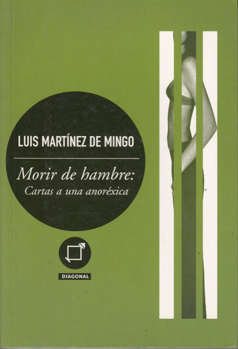 Cartas A Una Anorexica Morir De Hambre Luis Martinez D Mingo