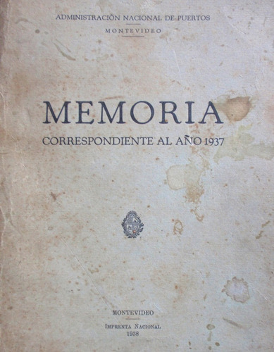 Puerto Montevideo Memoria Año 1937 Libro Raro Ilustrado
