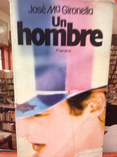 Un Hombre - Jose M Gironella