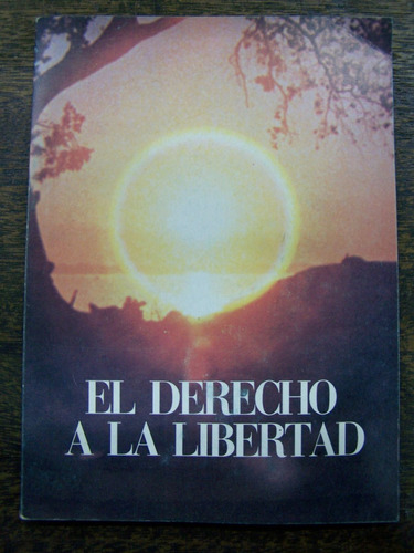 El Derecho A La Libertad * Ejercito Argentino * 1980 *