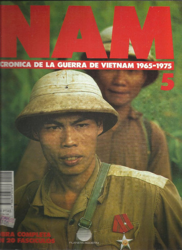 Nam, Crónica De La Guerra De Vietnam 1965 - 1975 Fascículo 5