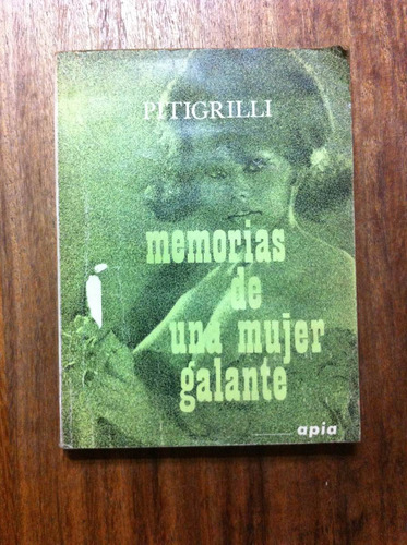 Memorias De Una Mujer Galante - Pitigrilli