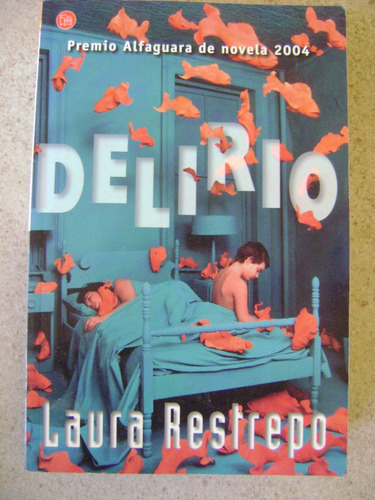 Delirio- Laura Restrepo- 2006