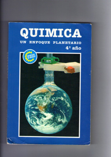 Quimica Un Enfoque Planetario 4to. Año Monteverde