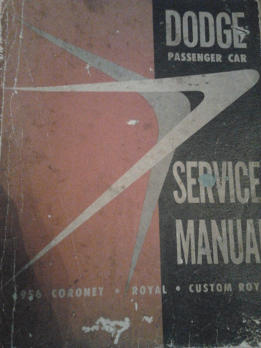 Manual 100% Original De Taller: Dodge Coronet, Royal 1956