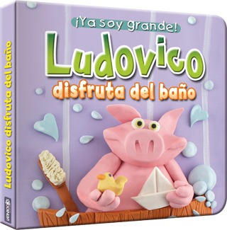 Ya Soy Grande! Ludovico Disfruta Del Baño Latinbooks