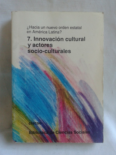 Innovación Cultural Y Actores Socio-culturales - Clacso