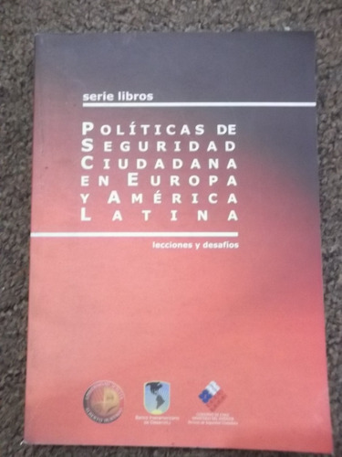 Políticas De Seguridad Ciudadana En Europa Y América Latina