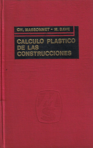 Cálculo Plástico De Las Construcciones Massonnet - Save T. I