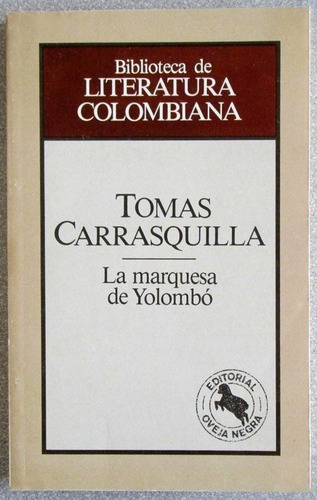 La Marquesa De Yolombó - Tomas Carrasquilla / Oveja Negra