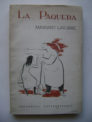 La Paquera / Mariano Latorre / Editorial Universitaria /1958