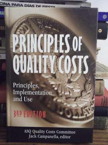 Principles Of Quality Costs  - Jack Campanella