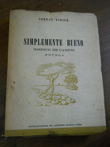 Sobran Didier. Simplemente Bueno. (medico De Campo)