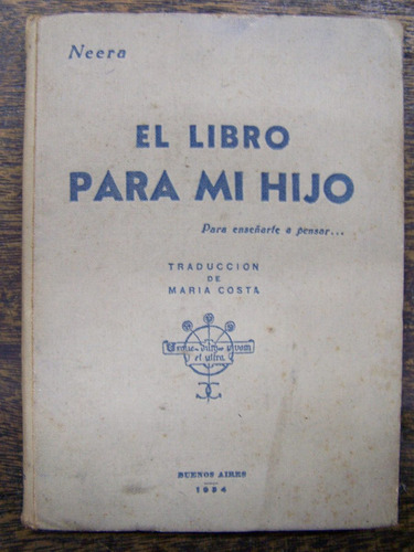 El Libro Para Mi Hijo * Neera * 1934 *