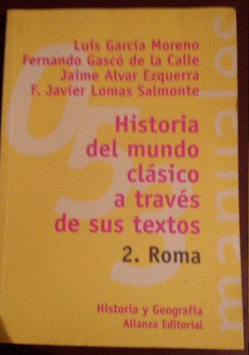 Historia Del Mundo Clásico A Través De Sus Textos. Grecia Y