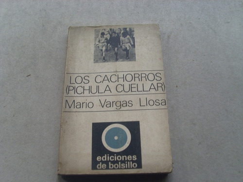 Mario Vargas Llosa  Los Cachorros