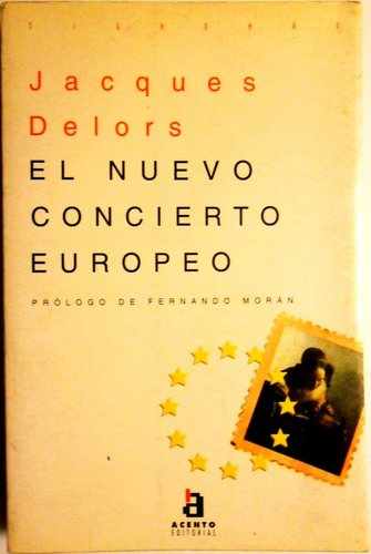 Jacques Delors El Nuevo Concierto Europeo Usado