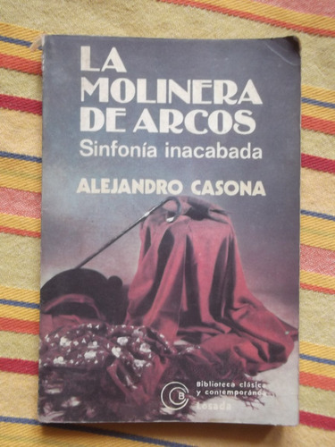 La Molinera De Arcos- Sinfonía Inacabada Alejandro Casona