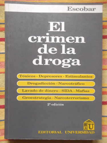 El Crimen De La Droga Raúl Tomás Escobar 1995