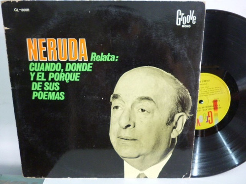 Neruda Cuando Donde Y El Porque De Sus Poemas Vinilos Arg