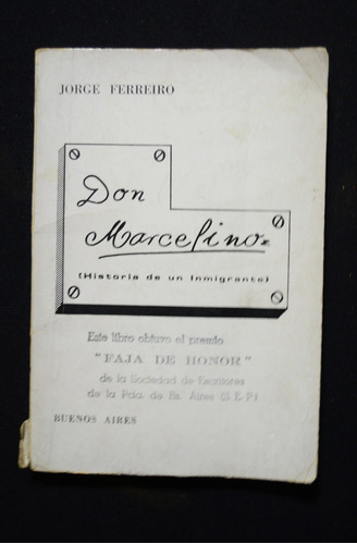 Don Marcelino Historia De Un Inmigrante Jorge Ferreiro