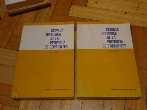 Crónica Histórica De La Provincia De Corrientes. 2 Tomos