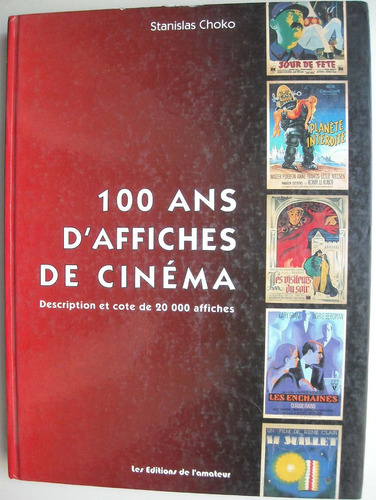 Libro 100 Ans D' Affiches De Cinéma Stanislas Choko 1995