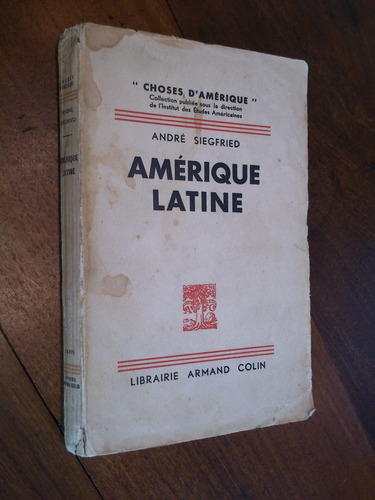 Amérique Latine. André Siegfried (en Francés)