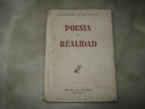 Poesia Y Realidad Por Guillermo Diaz Plaja, Madrid,1952