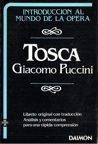Giacomo Puccini - Tosca - Libreto Traduccion Comentar Daimon