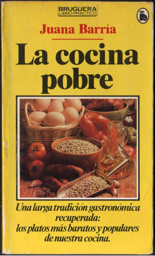 La Cocina Pobre - Libro De Juana Barría - Recetas