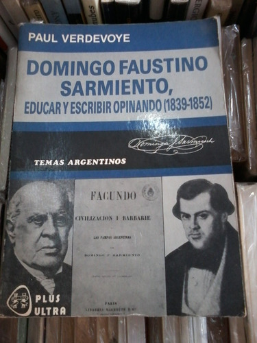 Domingo Faustino Sarmiento Paul Verdevoye