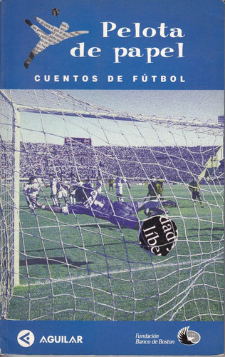 Pelota De Papel Cuentos Futbol 1999 Concurso Santillana