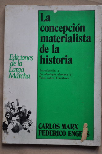 Marx Engels Concepción Materialista Historia Ed Larga Marcha
