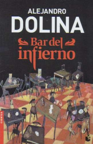 Bar Del Infierno - Alejandro Dolina