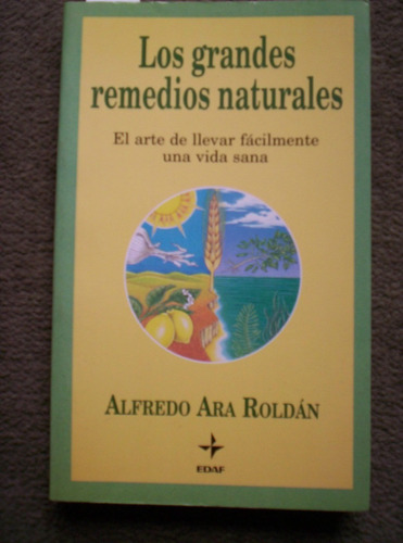 Los Grandes Remedios Naturales Alfredo Ara Roldán Homeopatia