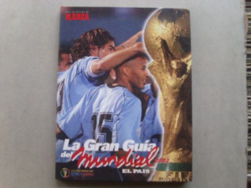 Mundial 2002 Korea Japon La Gran Guia Del Mundial Completa