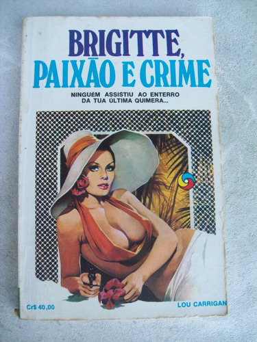 Brigitte Montfort - Paixão E Crime - Lou Carrigan Zz7 Verde