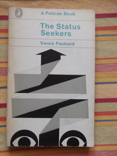 The Status Seekers Vance Packard 1969