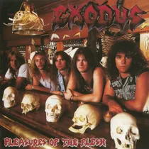 Comprar Exodus - Pleasures Of The Flesh