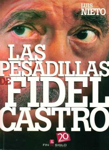 Las Pesadillas De Fidel Castro - Luis Nieto