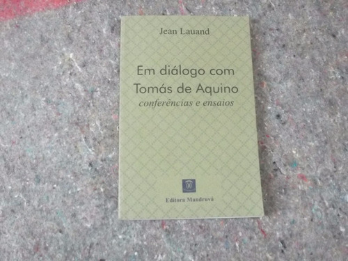 Livro - Em Diálogo Com Tomas De Aquino - Jean Lauand