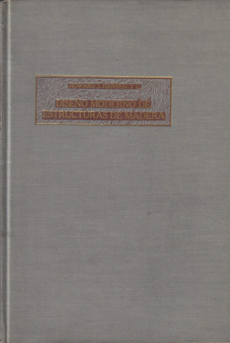 Diseño Moderno De Estructuras De Madera / Howard J. Hansen