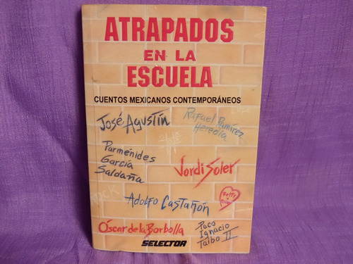 Atrapados En La Escuela, Selector, México, 2001, 224 Págs.