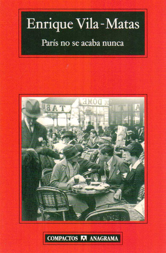 París No Se Acaba Nunca - Enrique Vilas-matas