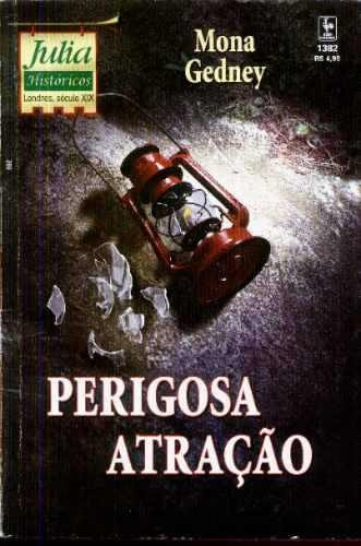 Perigosa Atração - Mona Gedney Julia Históricos 1382