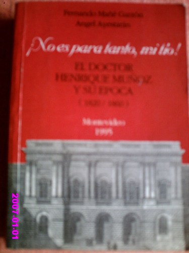 El Doctor Henrique Muñoz Y Su Época (1820/1860)