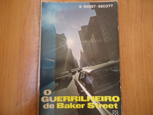 O Guerrilheiro De Baker Street, B. Sweet - Escott