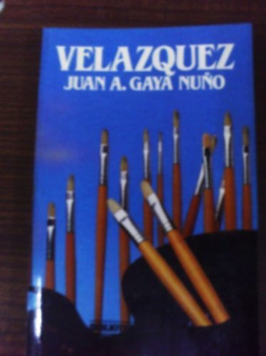 Biografia  Velazquez  Juan A. Gaya Nuño